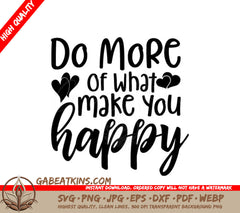 Do More Of What Makes You Happy SVG - Women Empowerment SVG