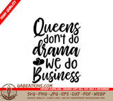 Queens Do Business SVG - Women Empowerment Design SVG