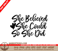 She Believed She Could So She Did SVG - Women Empowerment Design SVG