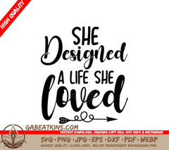 She Designed A Life She Loved SVG - Women Empowerment Design SVG