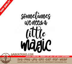 Women Empowerment SVG Sometimes We Need A Little Magic SVG