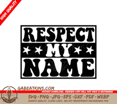 Respect My Name SVG - Womens Day Design SVG