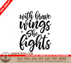 Brave Wings She Fights - Womens Day SVG Design SVG