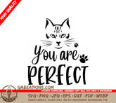 You Are Perfect Cat Face SVG Design SVG