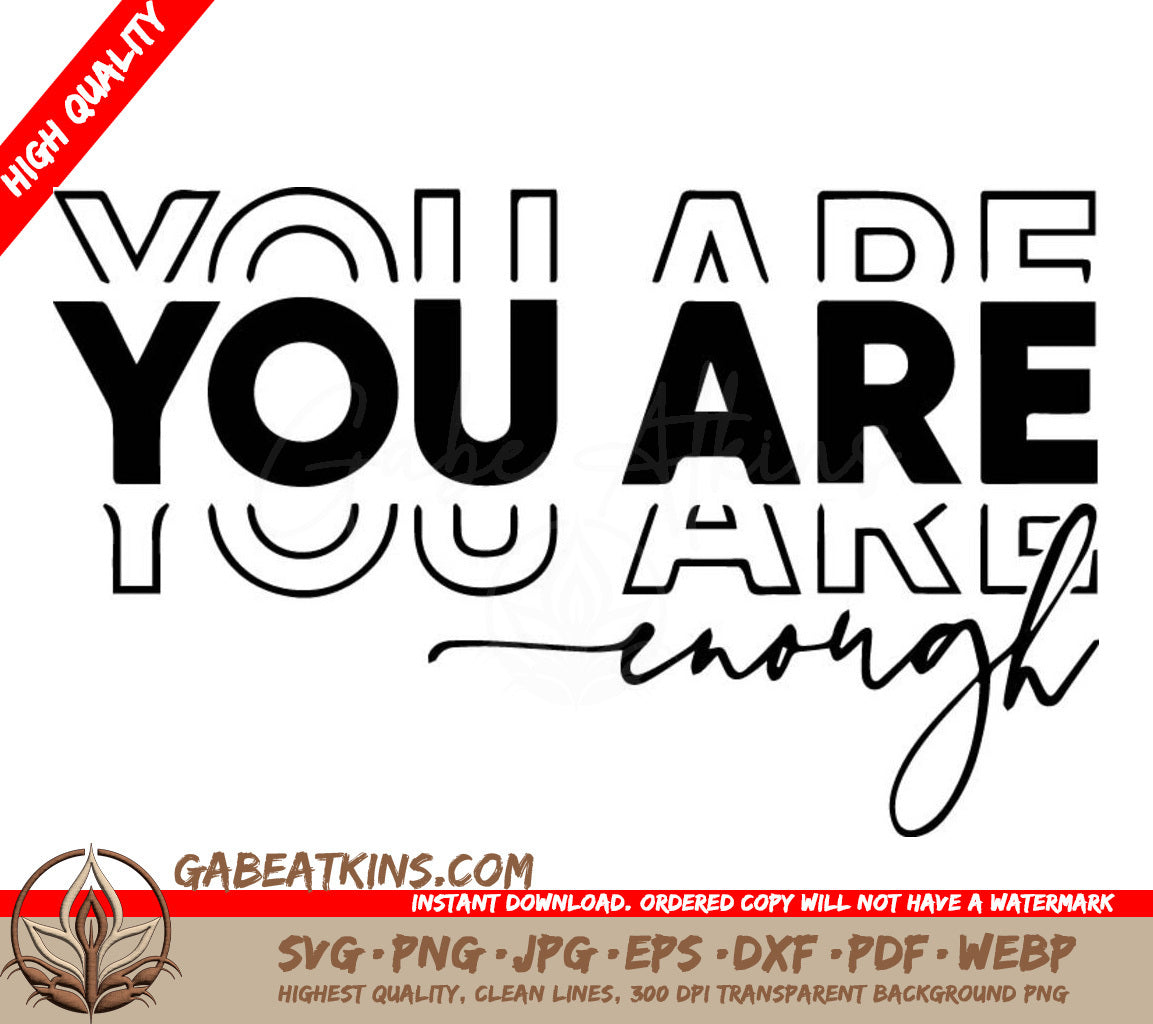 A Black And White Sign That Says You Are You Alone Enough SVG - You Are Enough SVG SVG