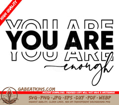 A Black And White Sign That Says You Are You Alone Enough SVG - You Are Enough SVG SVG