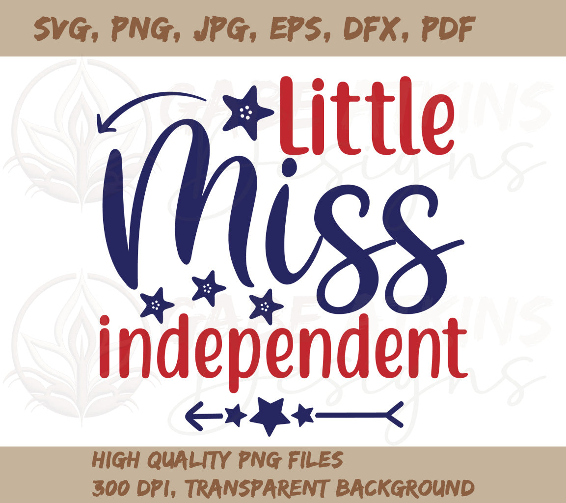 Little Miss Independent SVG For 4th of July Crafting | Also Available | PNG, DXF, JPG, PDF, WebP