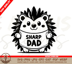 Sharp Dad Porcupine SVG - Cute Animal Holding A Cute Sharp Dad Sign