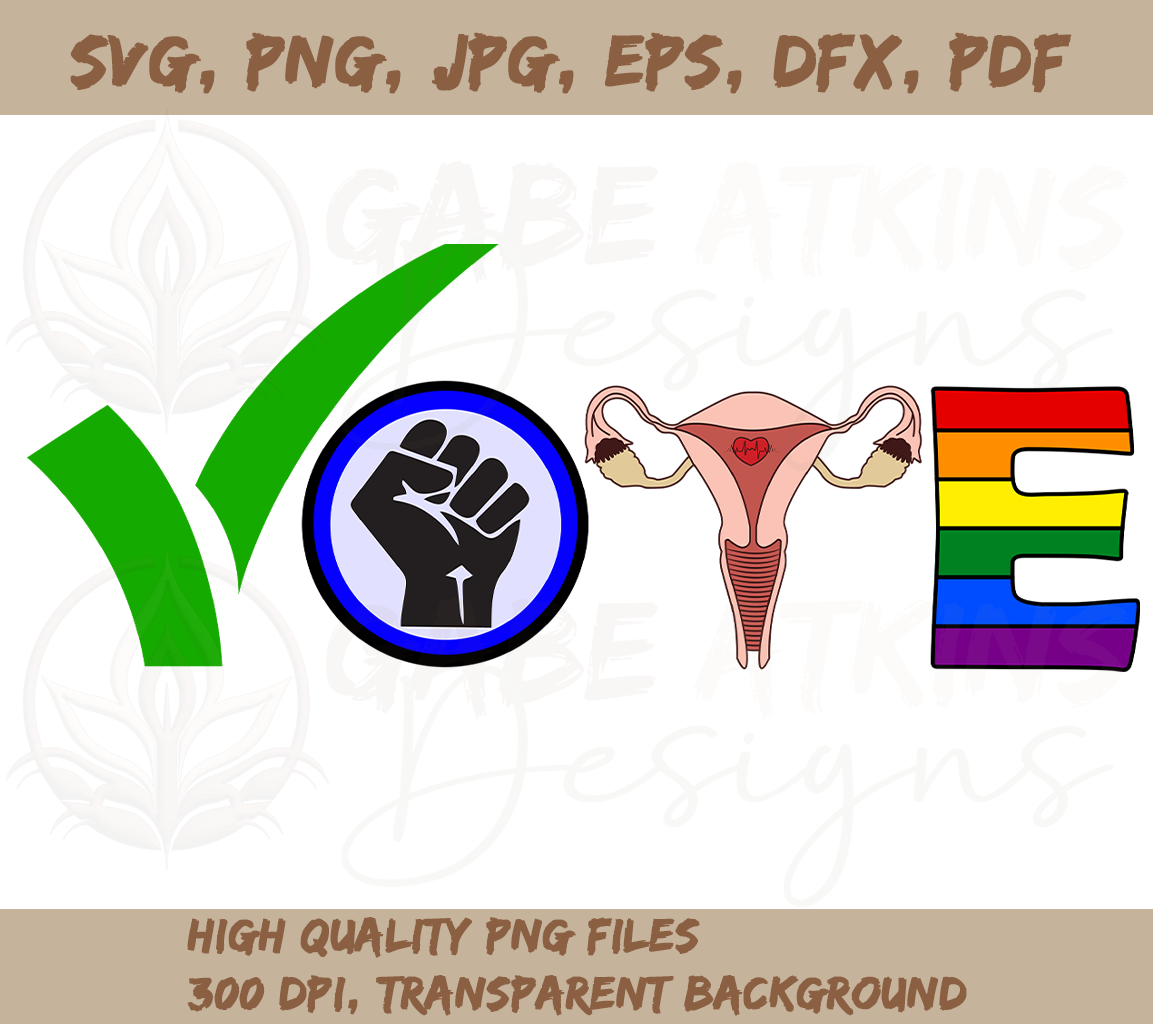 Vote SVG File | Political Activism, Reproductive Rights, Black Lives M | Vote 2024 SVG, PNG, EPS, DFX, JPG, PDF, WEBP
