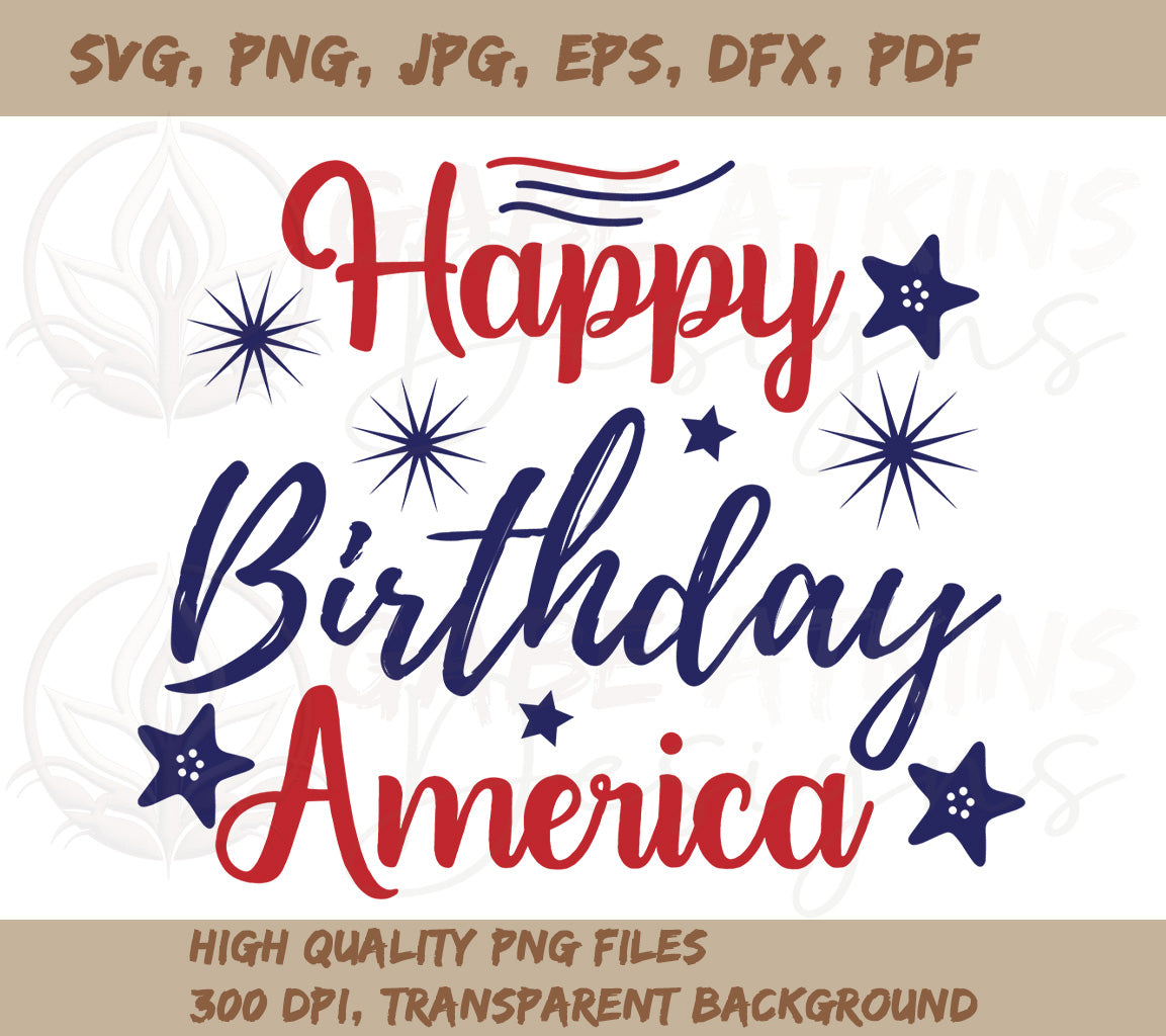 Happy Birthday America Cutting Files SVG, PNG, DXF, JPG, PDF, WebP for | Happy Birthday America Cutting Files SVG, PNG, DXF, JPG, PDF, WebP