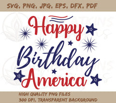 Happy Birthday America Cutting Files SVG, PNG, DXF, JPG, PDF, WebP for | Happy Birthday America Cutting Files SVG, PNG, DXF, JPG, PDF, WebP