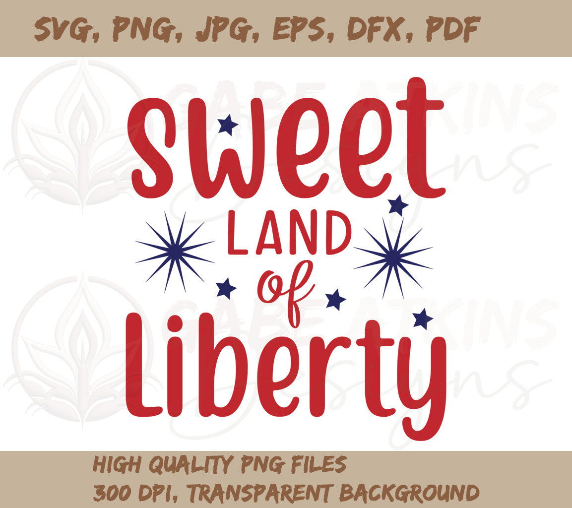Patriotic Sweet Land of Liberty Freedom 4th July SVG For Cricut & Silhouette Cutting Machine
