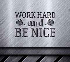 Work Hard & Be Nice SVG Design Bundle - Inspirational Quotes SVG