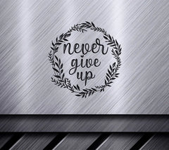 Never Give Up SVG Design - Inspirational Bundle SVG