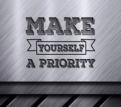 Make Yourself a Priority SVG Design - Inspirational Bundle SVG