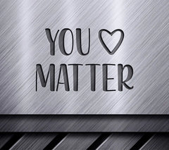 You Matter Heart SVG Design - Inspirational Quote SVG