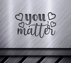 You Matter Heart SVG Design - Inspirational Bundle SVG