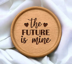 The Future Is Mine - Inspirational SVG Design SVG