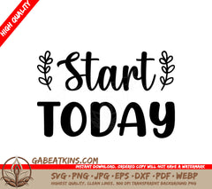 Start Today  Inspirational SVG Design SVG