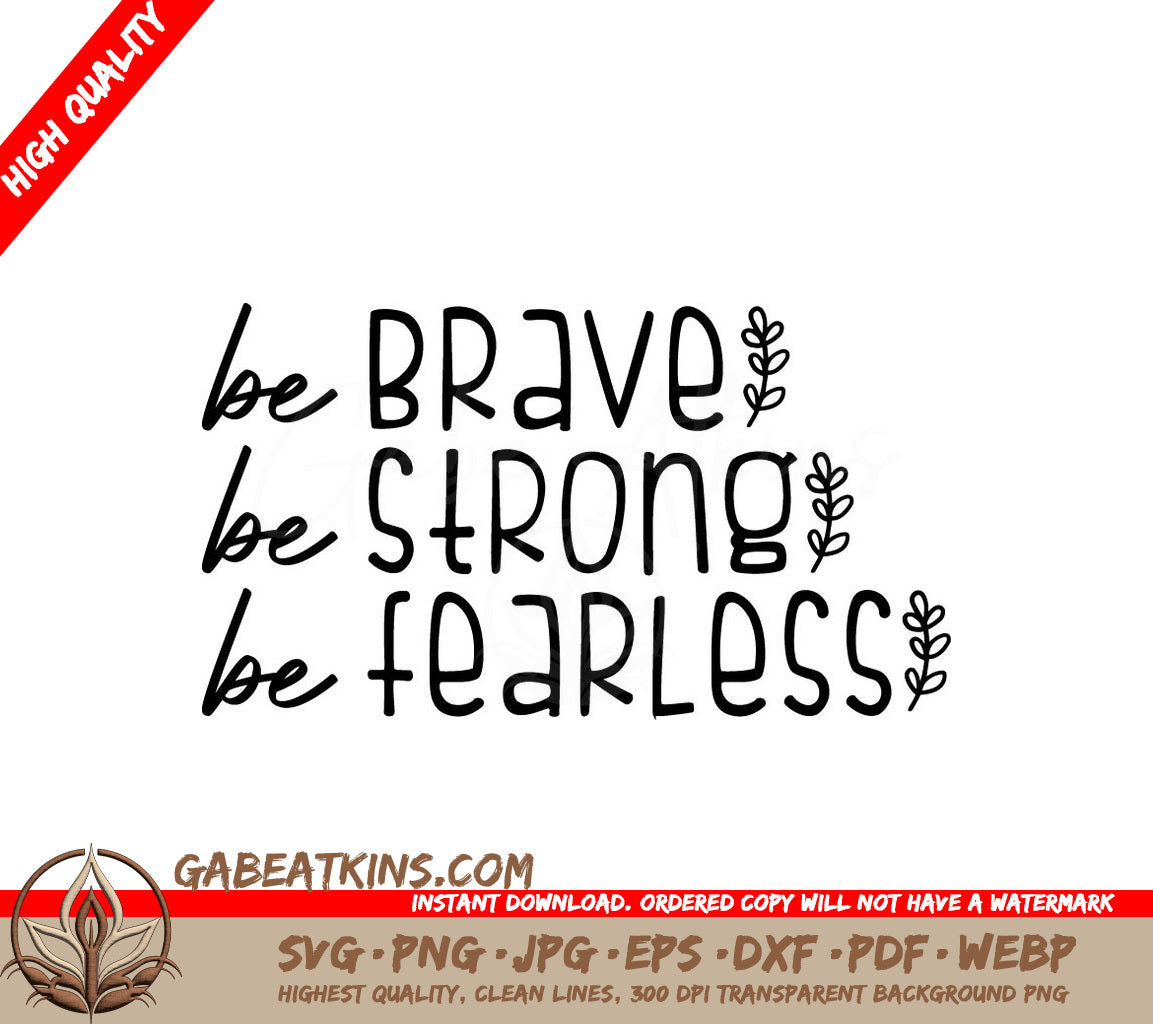 Be Brave, Be Strong, Be Fearless Inspirational SVG Bundle SVG