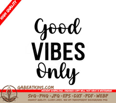 Good Vibes Only - SVG Design (Inspirational Bundle) SVG