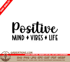 Positive Mind Vibes Life - SVG Design Bundle SVG