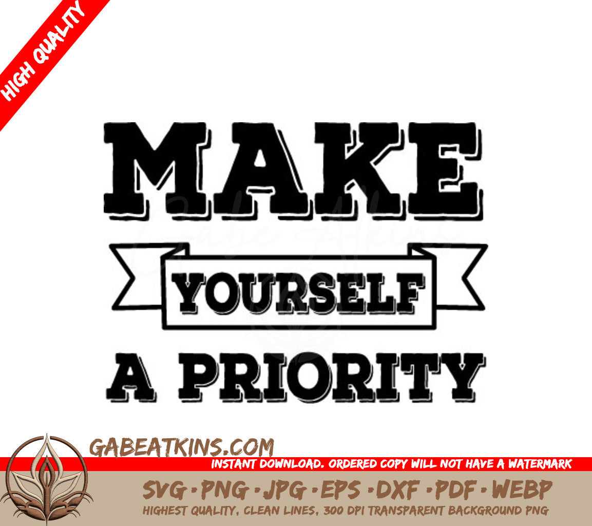 Make Yourself a Priority SVG Design - Inspirational Bundle SVG