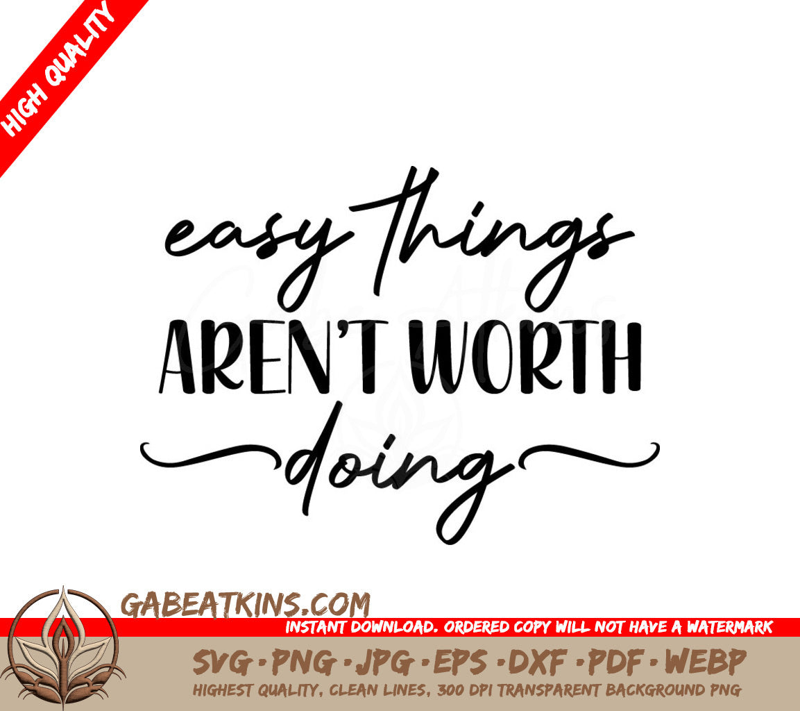Easy Things Arent Worth Doing - Inspirational SVG Bundle (40 Designs) SVG