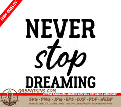 Never Stop Dreaming SVG Design - Inspirational Bundle SVG