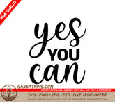 Yes You Can  Inspirational SVG Design Bundle SVG