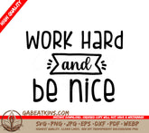 Work Hard & Be Nice Inspirational SVG Bundle SVG