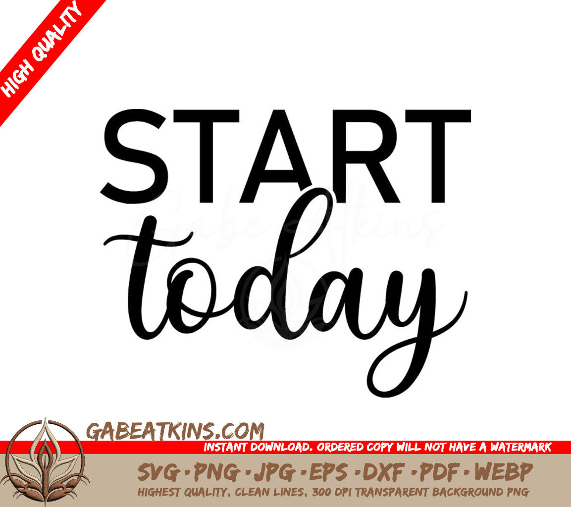 Start Today - Inspirational SVG Design Bundle SVG