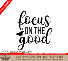 Focus On The Good - Inspirational SVG Design Bundle SVG