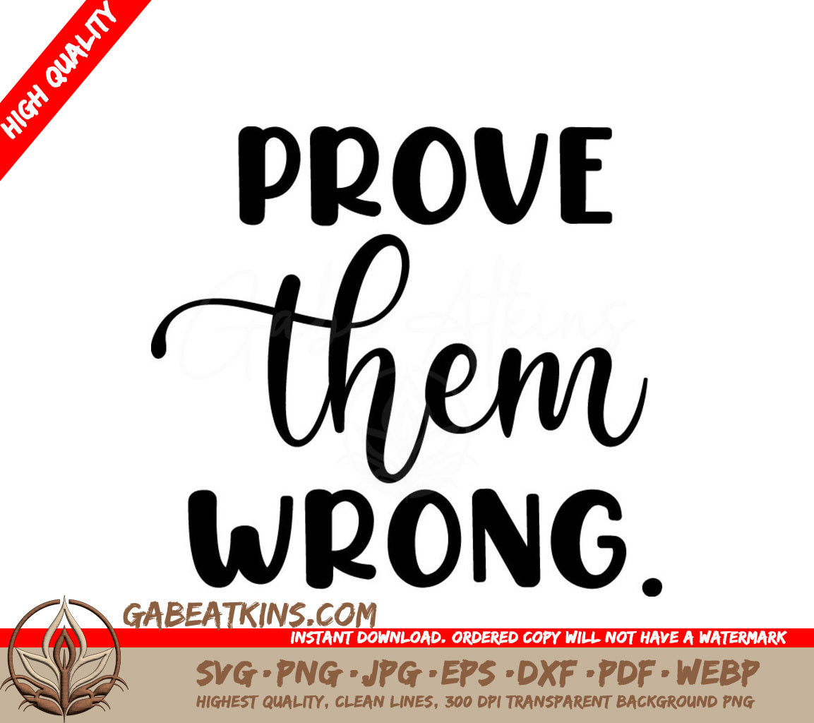 Prove Them Wrong SVG Design - Inspirational Bundle SVG