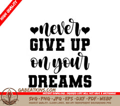 Never Give Up On Your Dreams - Inspirational SVG Design Bundle SVG