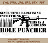 Since We're Redefining Everything This Is A Cordless Hole Puncher Svg, | Cordless Hole Puncher Svg, PNG, EPS, DXF, PDF, PNG, WEBP