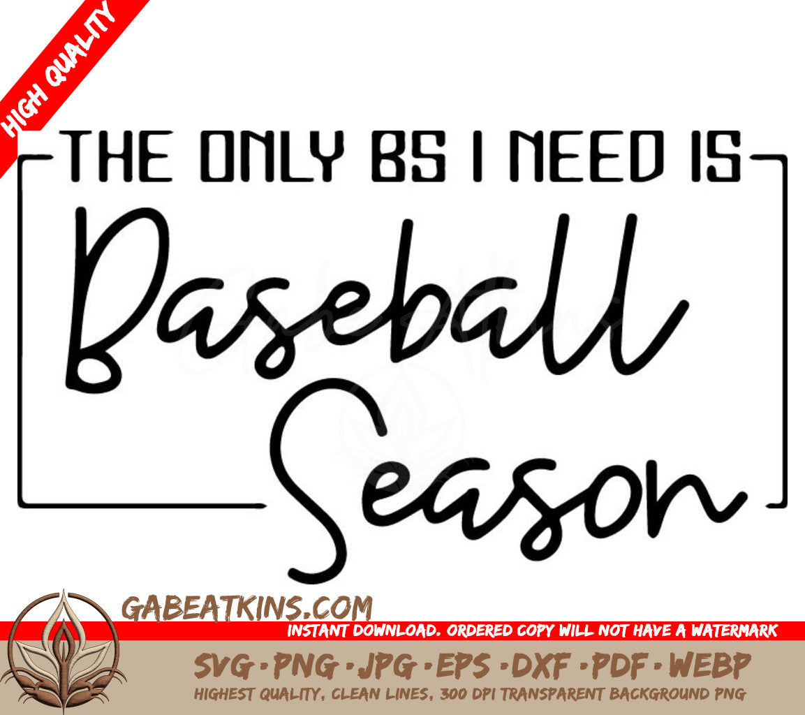 The Only Bs I Need Is Baseball Season SVG - the only bs i need is baseball season SVG SVG