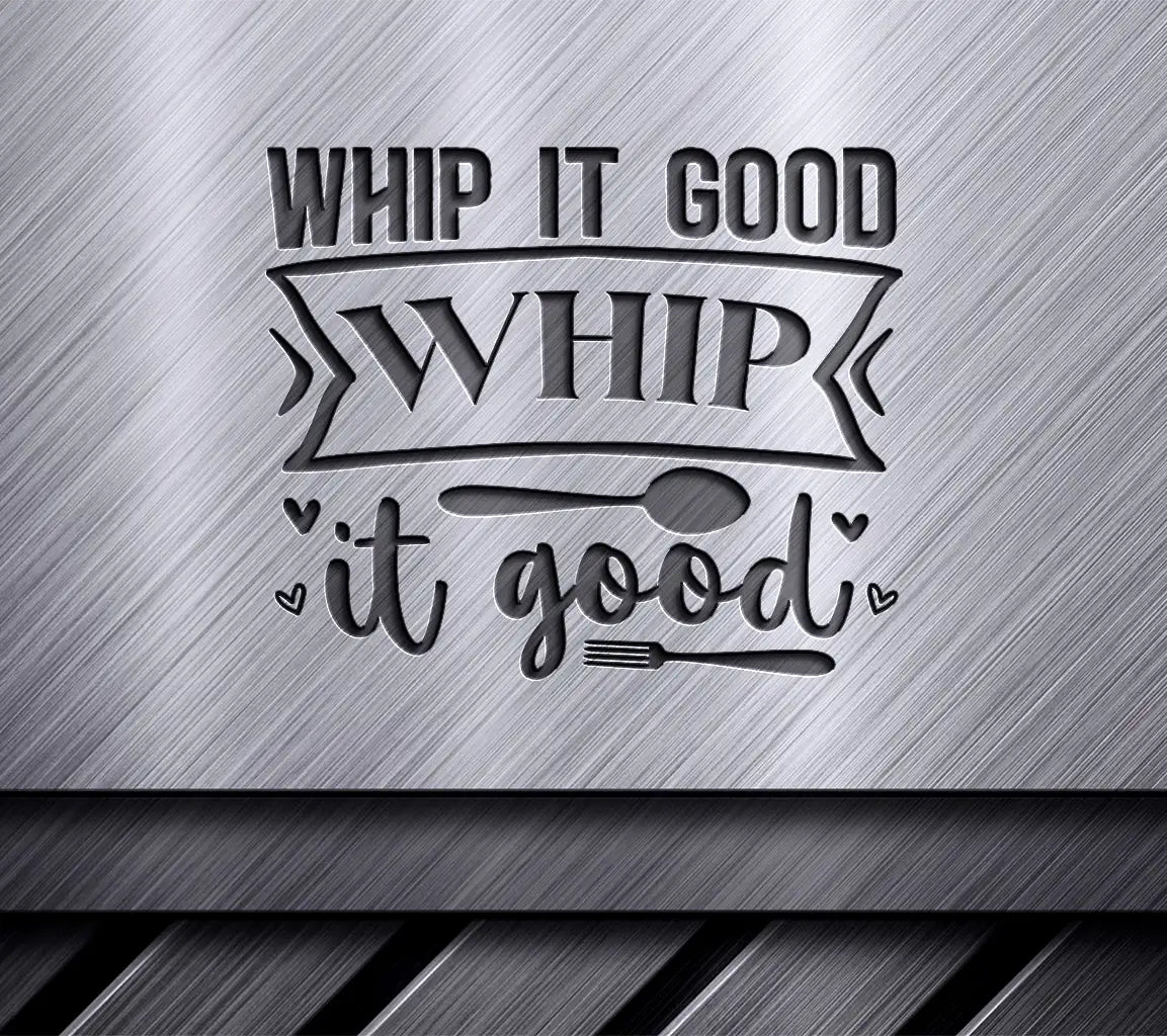 Funny Kitchen Whip It Good SVG Design SVG