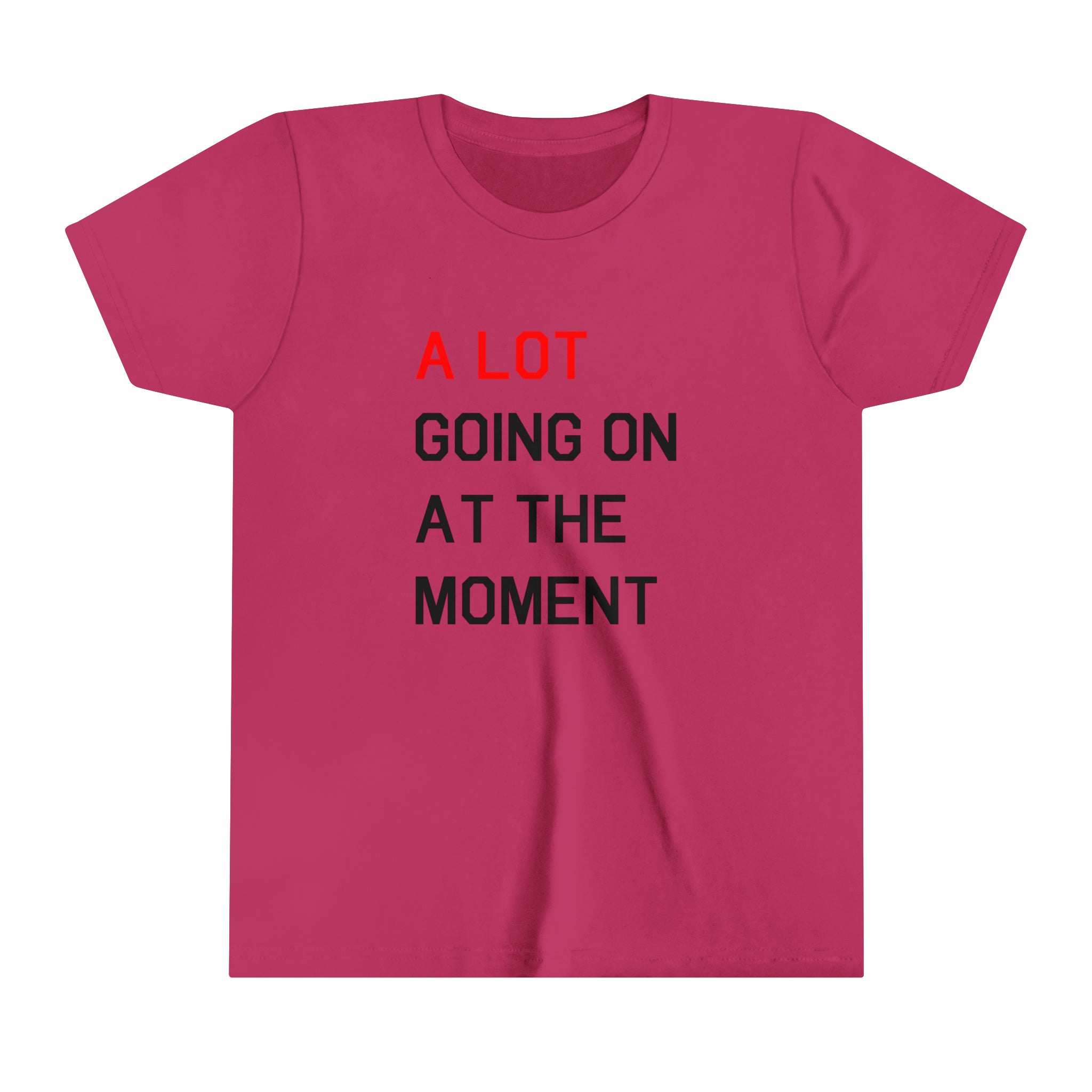 A LOT Going On At the Moment Kids' Tee | T-Shirt For Kids | A Lot Goin | Moment Kids' Tee