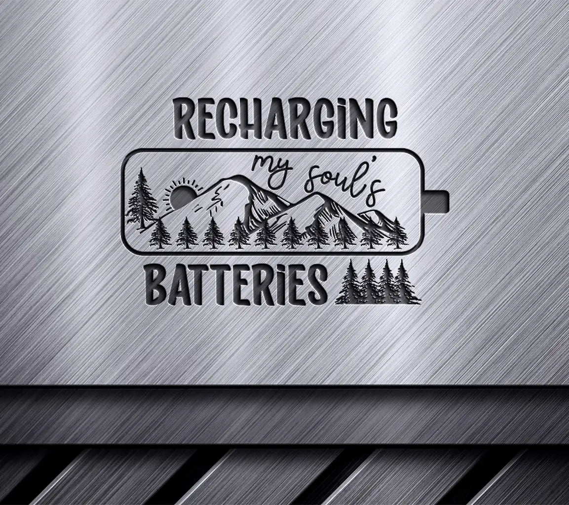 Recharging My Soul Batteries SVG - Adventure Design SVG