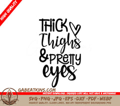 Thick Thighs & Pretty Eyes SVG Cut File - Baby Quote SVG