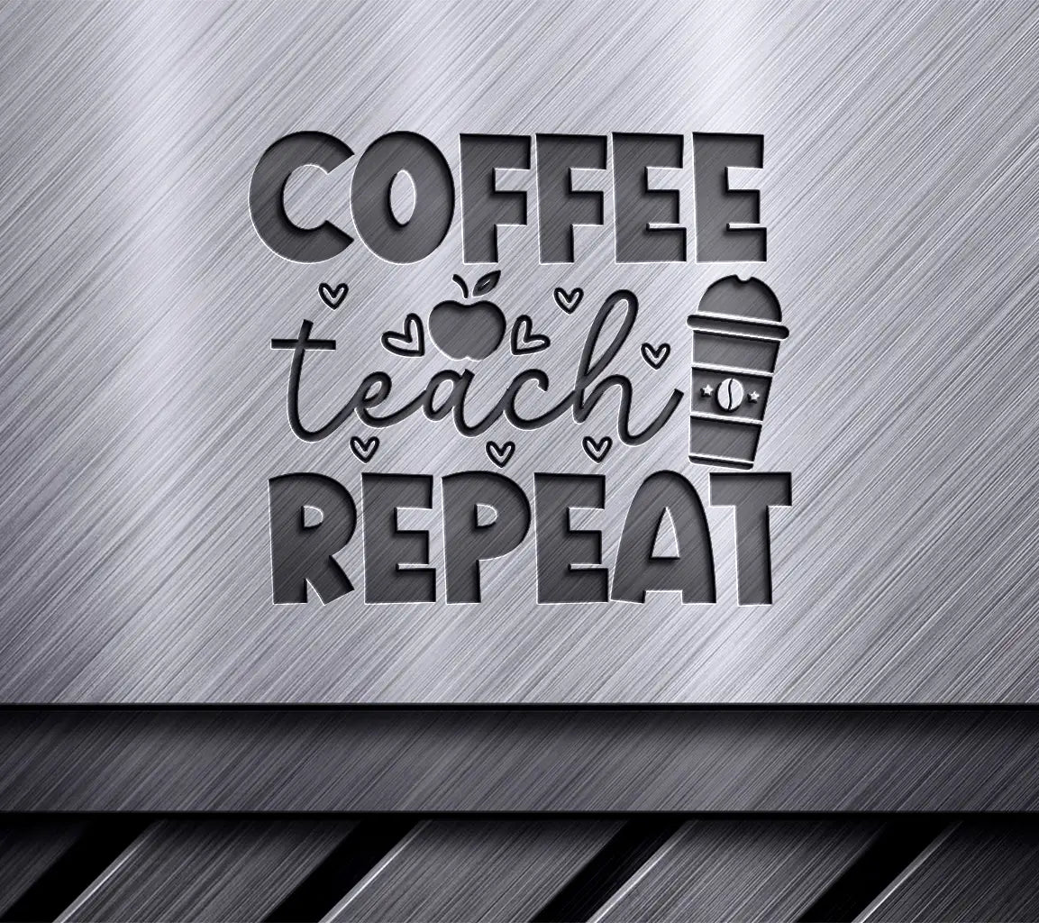 Coffee Teach Repeat SVG - Back to School Apple & Coffee Cup Design SVG