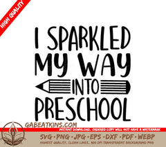 Preschool Sparkle SVG I Sparkled My Way Into Preschool Design SVG