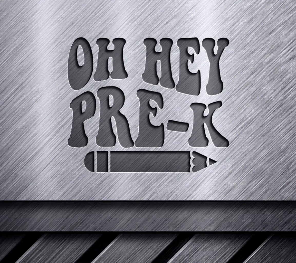 Oh Hey Pre-K  SVG Logo - Back to School Design SVG