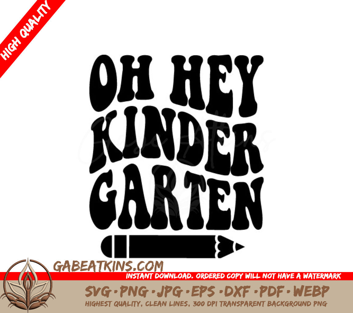 Oh Hey Kindergarten SVG -  Sign - Back to School SVG