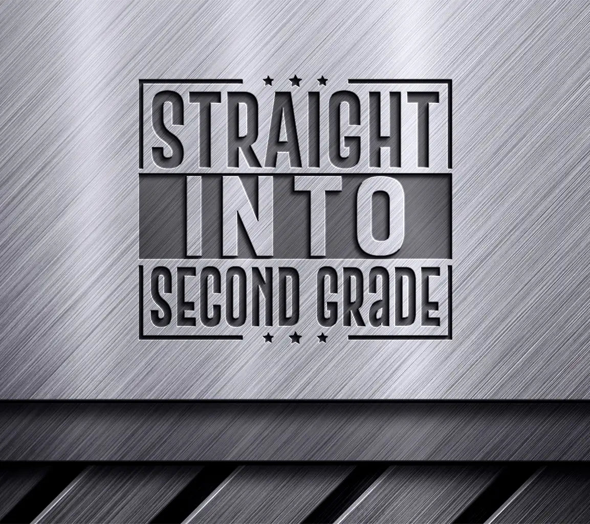 Straight Into Second Grade SVG -  Sign SVG