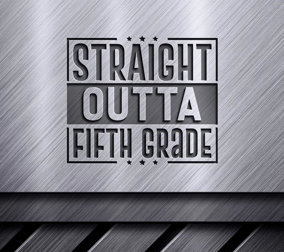 Straight Outta Fifth Grade SVG -  Sign SVG