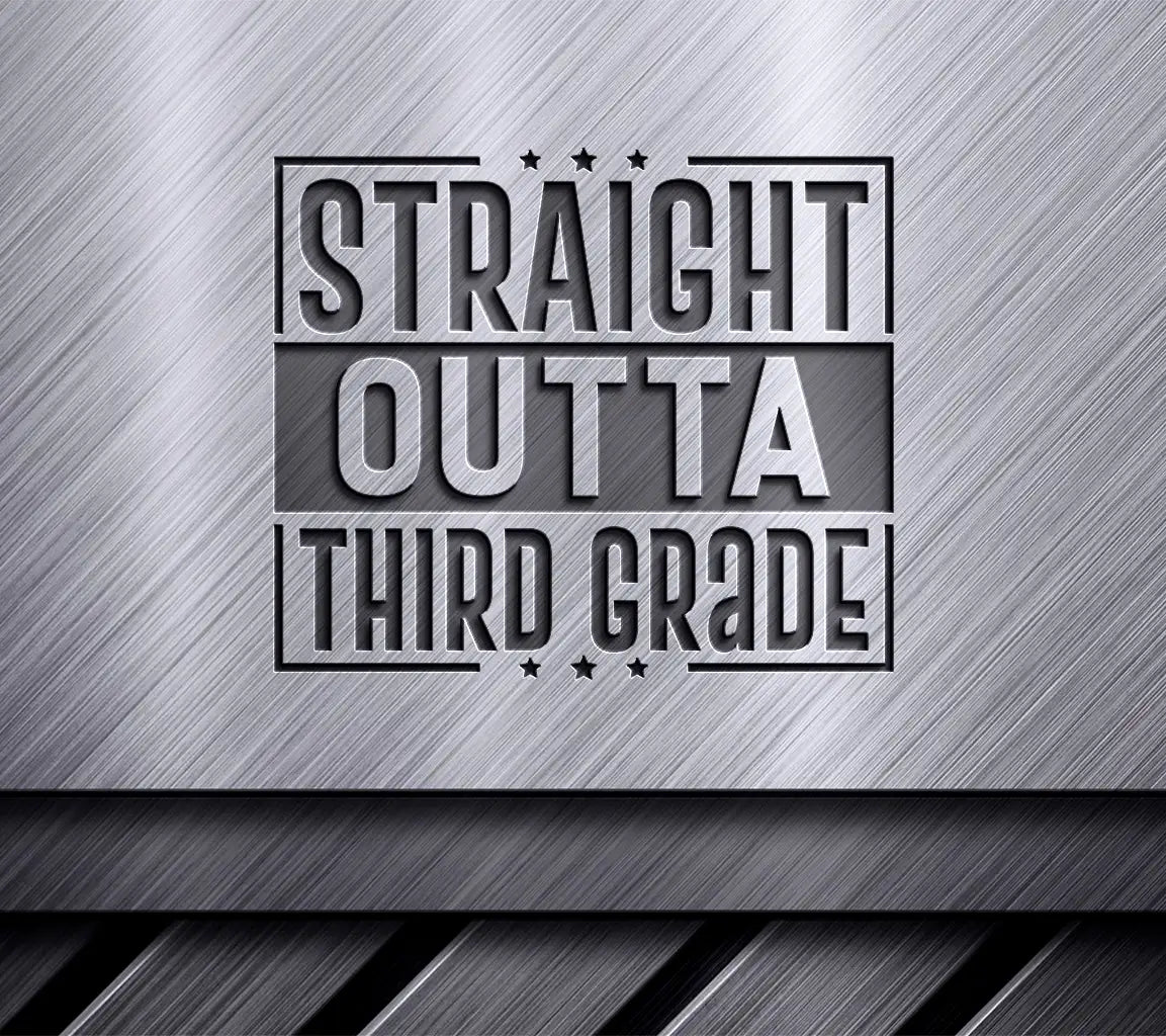 Straight Outta Third Grade SVG -  Sign SVG