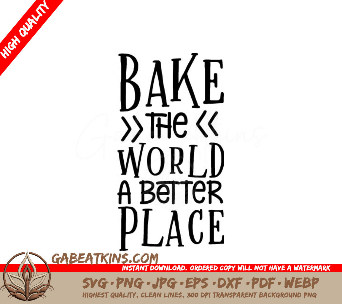 Bake The World A Better Place  SVG Design SVG