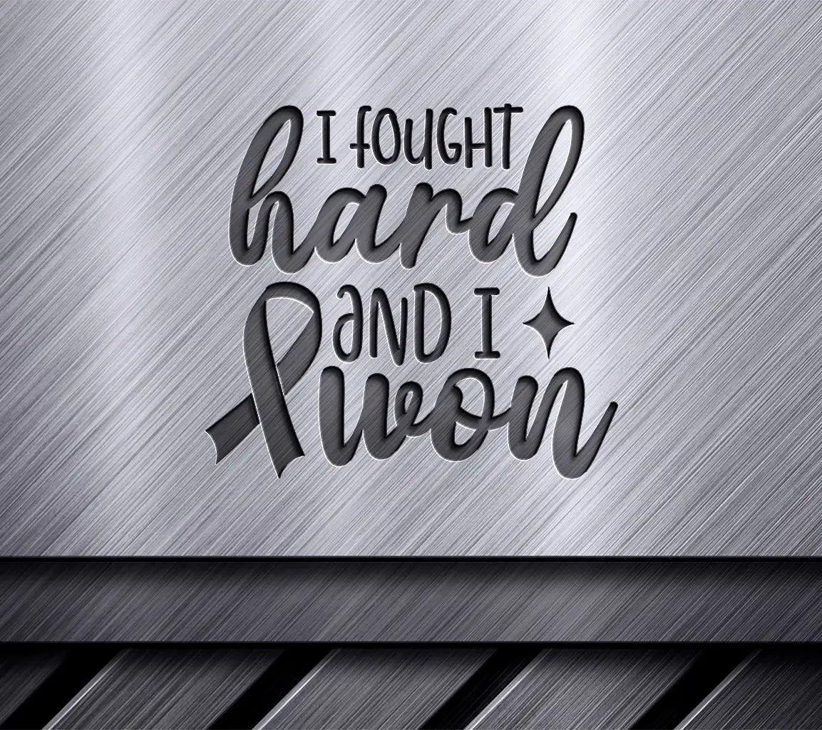 I Fought Hard & Won Pink Ribbon SVG - Breast Cancer Awareness Design SVG